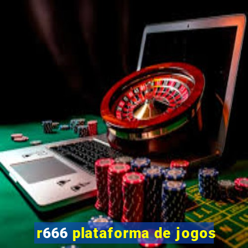 r666 plataforma de jogos